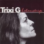 Cover: Trixi G - Lebenstrip Cover: Trixi G - Lebenstrip