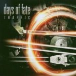 Cover: Days Of Fate - Traffic Cover: Days Of Fate - Traffic