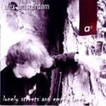 Cover: Alex Amsterdam - Lonely streets and empty lanes Cover: Alex Amsterdam - Lonely streets and empty lanes
