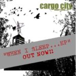Cover: Cargo City - When I Sleep Cover: Cargo City - When I Sleep