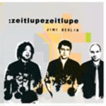 Cover: jimi berlin - :zeitlupezeitlupe Cover: jimi berlin - :zeitlupezeitlupe
