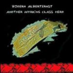 Cover: Bjoern Alberternst - Another Working Class Hero Cover: Bjoern Alberternst - Another Working Class Hero