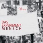 Cover: Falk Plücker - Das Experiment Mensch Cover: Falk Plücker - Das Experiment Mensch