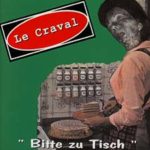 Cover: Le Craval - Bitte zu Tisch Cover: Le Craval - Bitte zu Tisch