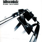 Cover: Böhse Onkelz: 20 Jahre - Live in Frankfurt Cover: Böhse Onkelz: 20 Jahre - Live in Frankfurt