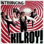 Cover: Kilroy - Indroducing Kilroy Cover: Kilroy - Indroducing Kilroy