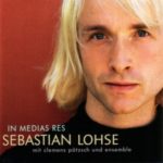 Cover: Sebastian Lohse - In Medias Res Cover: Sebastian Lohse - In Medias Res