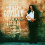 Cover: Willy DeVille - Willy De Ville Acoustic Trio in Berlin Cover: Willy DeVille - Willy De Ville Acoustic Trio in Berlin