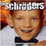 Cover: Schröders: Das Leben ist kein Ponyhof Cover: Schröders: Das Leben ist kein Ponyhof
