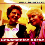 Cover: Smul Meier Band - Gesammelte Körbe Cover: Smul Meier Band - Gesammelte Körbe