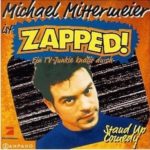 Cover: Michael Mittermeier - Zapped Cover: Michael Mittermeier - Zapped