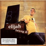 Cover: Elijah - Beweg Di Cover: Elijah - Beweg Di