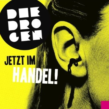 Cover: Die Drogen - Jetzt Im Handel!