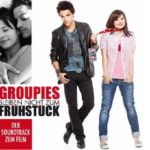 Cover: Groupies bleiben nicht zum Frühstück (Soundtrack) Cover: Groupies bleiben nicht zum Frühstück (Soundtrack)