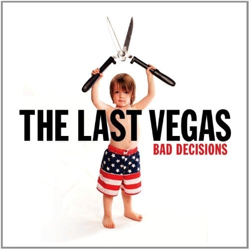 Cover: The Last Vegas - Bad Decisions
