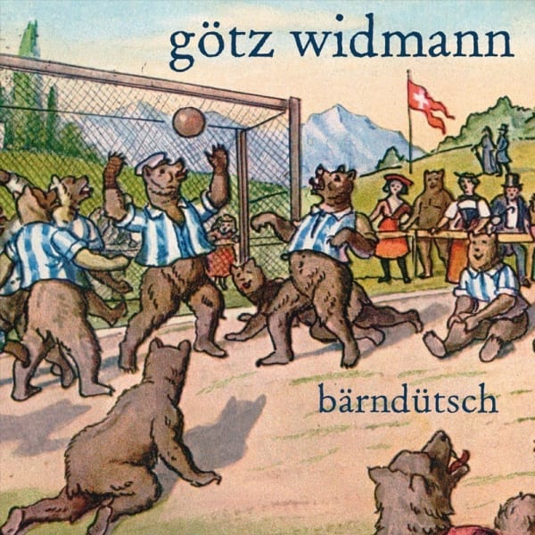 Cover: Götz Widmann - Bärndütsch