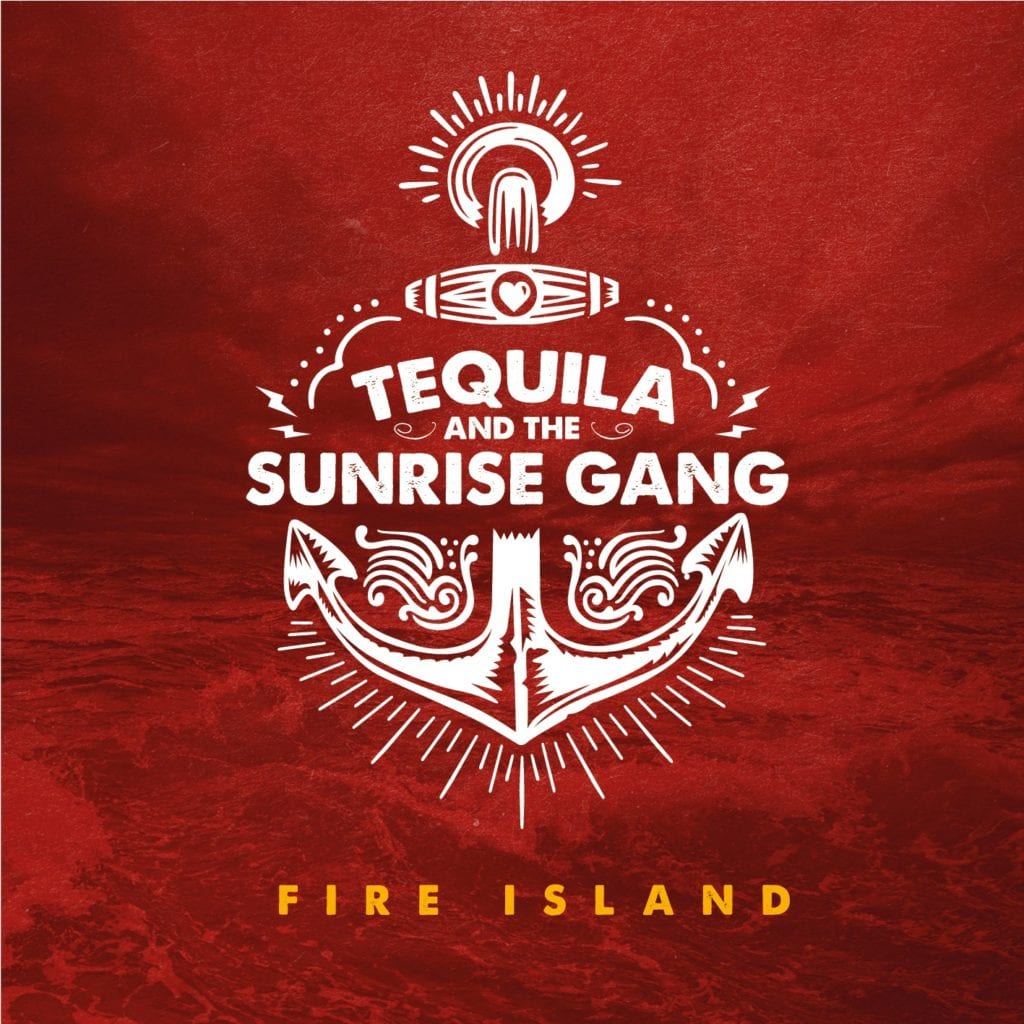 Cover: Tequila And The Sunrise Gang - Fire Island