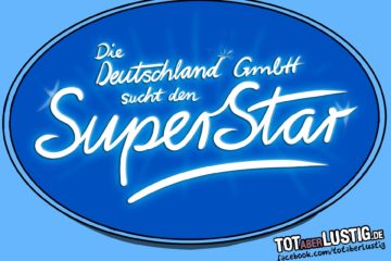 Die Deutschland GmbH sucht den Superstar